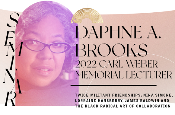 Daphne A. Brooks 2022 Carl Weber Memorial Lecturer TAPS Seminar
