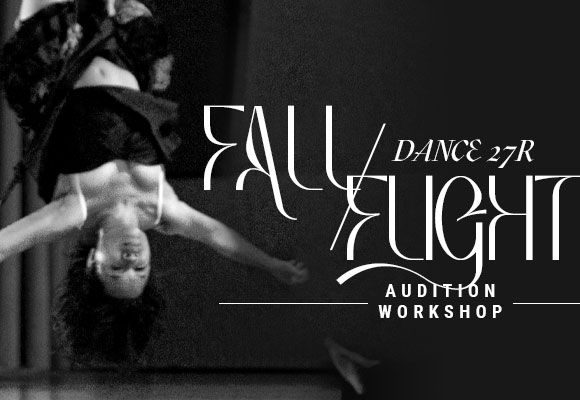 Fall/Flight Dance 27R Audition Workshop